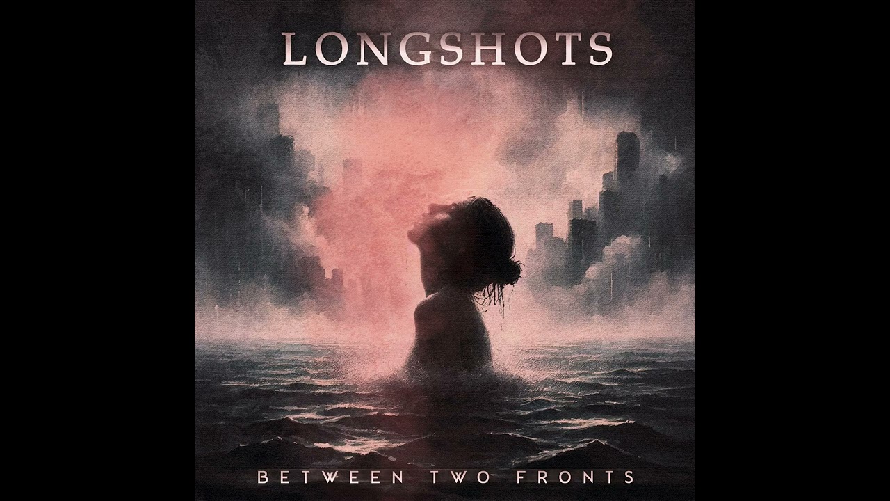 LONGSHOTS - Between Two Fronts (EP ALBUM 2025)