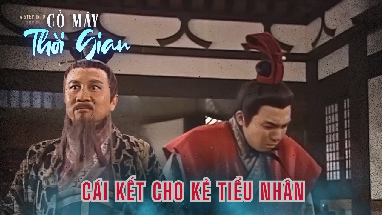 Cỗ Máy Thời Gian cắt - Cái kết cho kẻ tiểu nhân