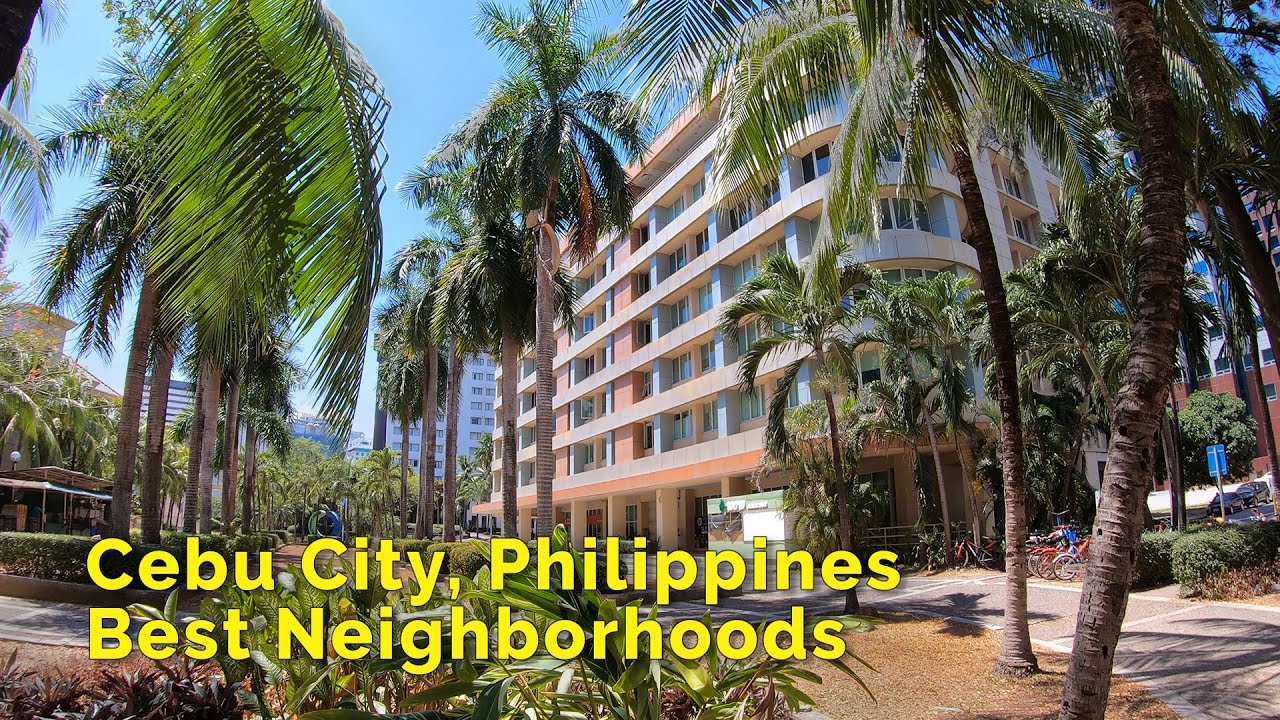 Cebu City, Philippines - Best Neighborhoods