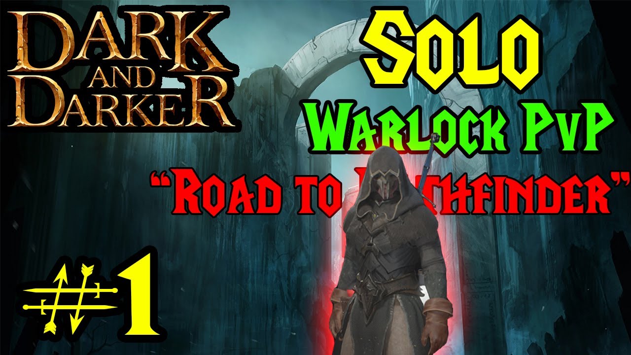 Live! 🔴Dark And Darker - Warlock Solo, Road to Pathfinder Ep 1