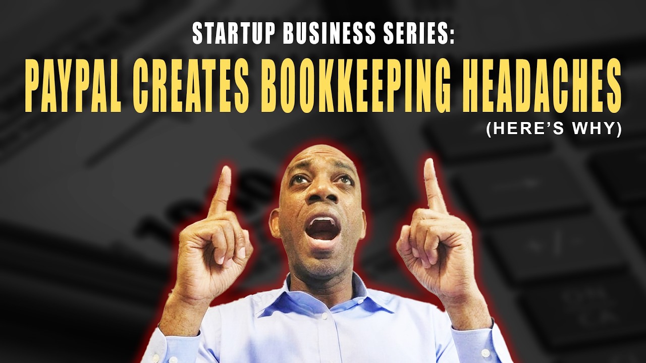 PayPal Creates Bookkeeping Headaches (Here&rsquo;s Why)
