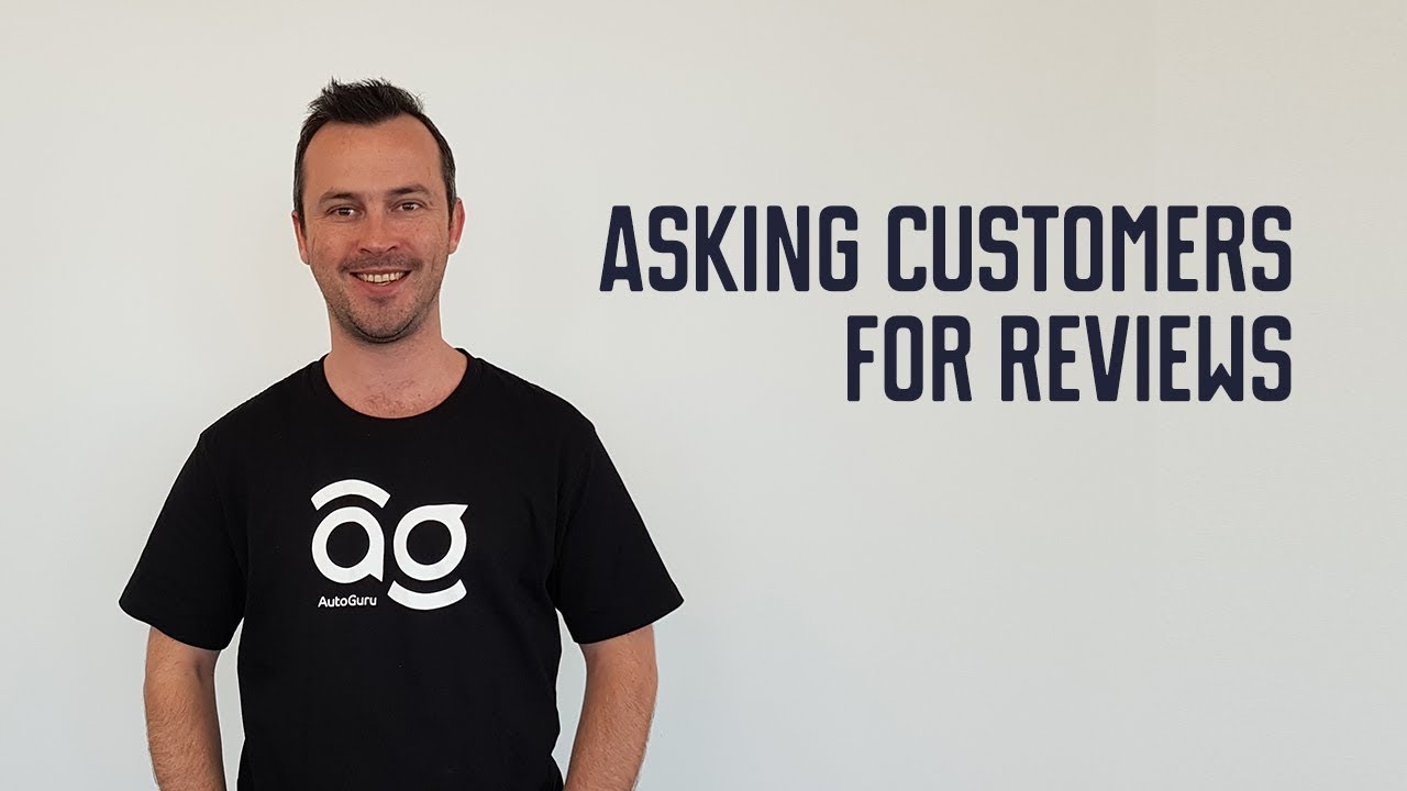 Asking Customers for Reviews | AutoGuru.com.au