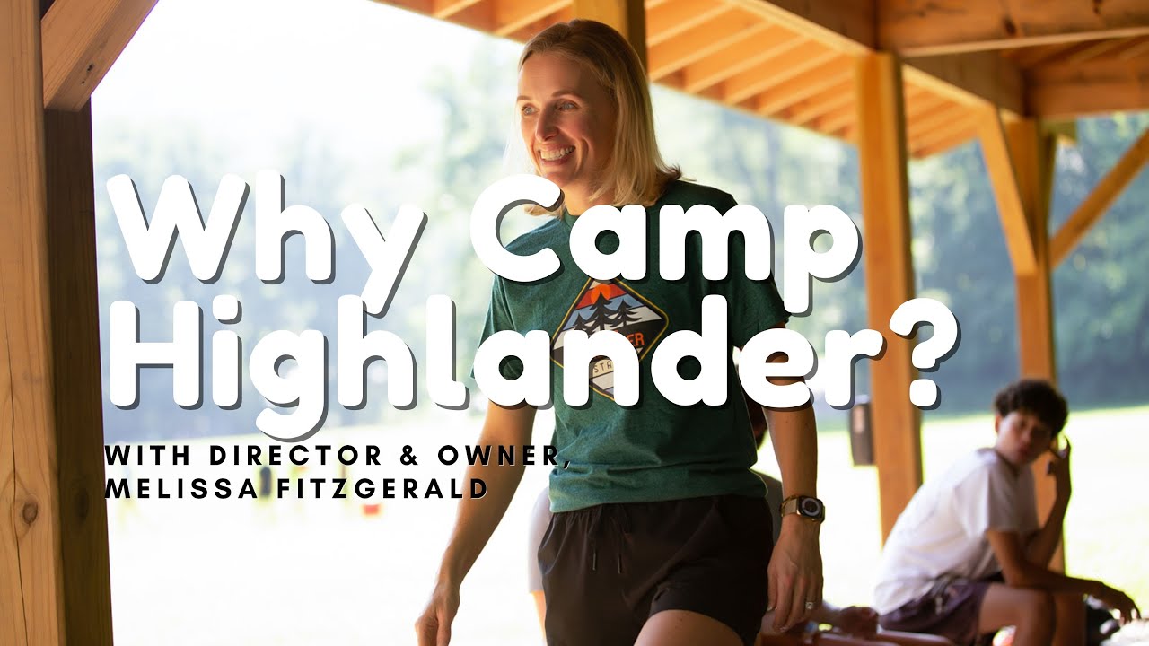 Why Camp Highlander? A video with Melissa Fitzgerald