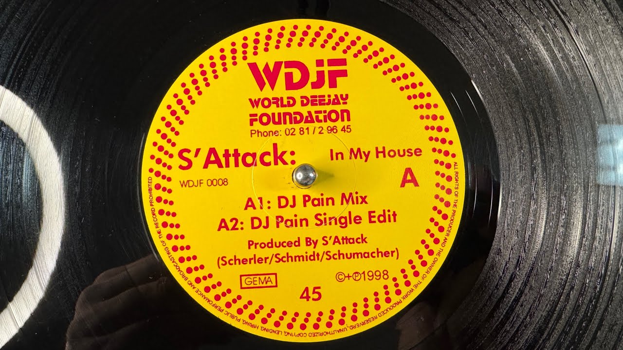 S´Attack – In My House (DJ Pain Mix) - World Deejay Foundation – WDJF 0008 (1998)