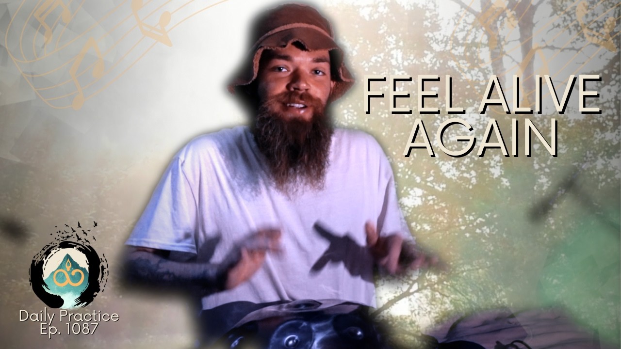 Noticing What Makes You Feel Alive | Music Meditation | Ep. 1087