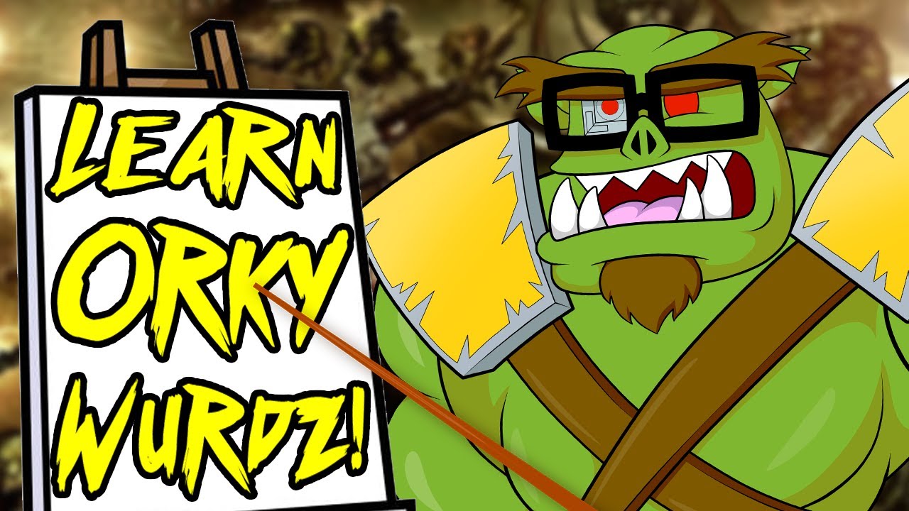 How ta Ork Speak fo' Stupid Umiez in Warhammer 40,000!