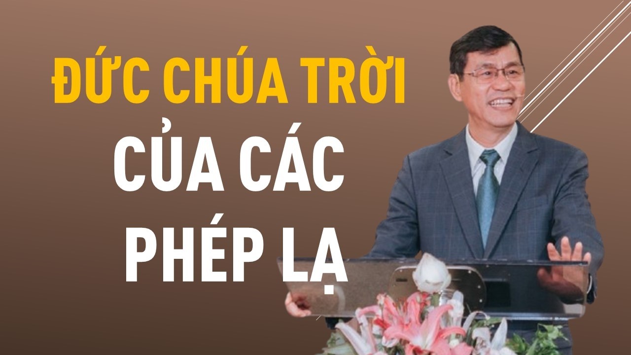 ĐỨC CHÚA TRỜI CỦA CÁC PHÉP LẠ || Mục sư DƯƠNG THÀNH LÂM || HỘI THÁNH MƠ ƯỚC #duongthanhlam