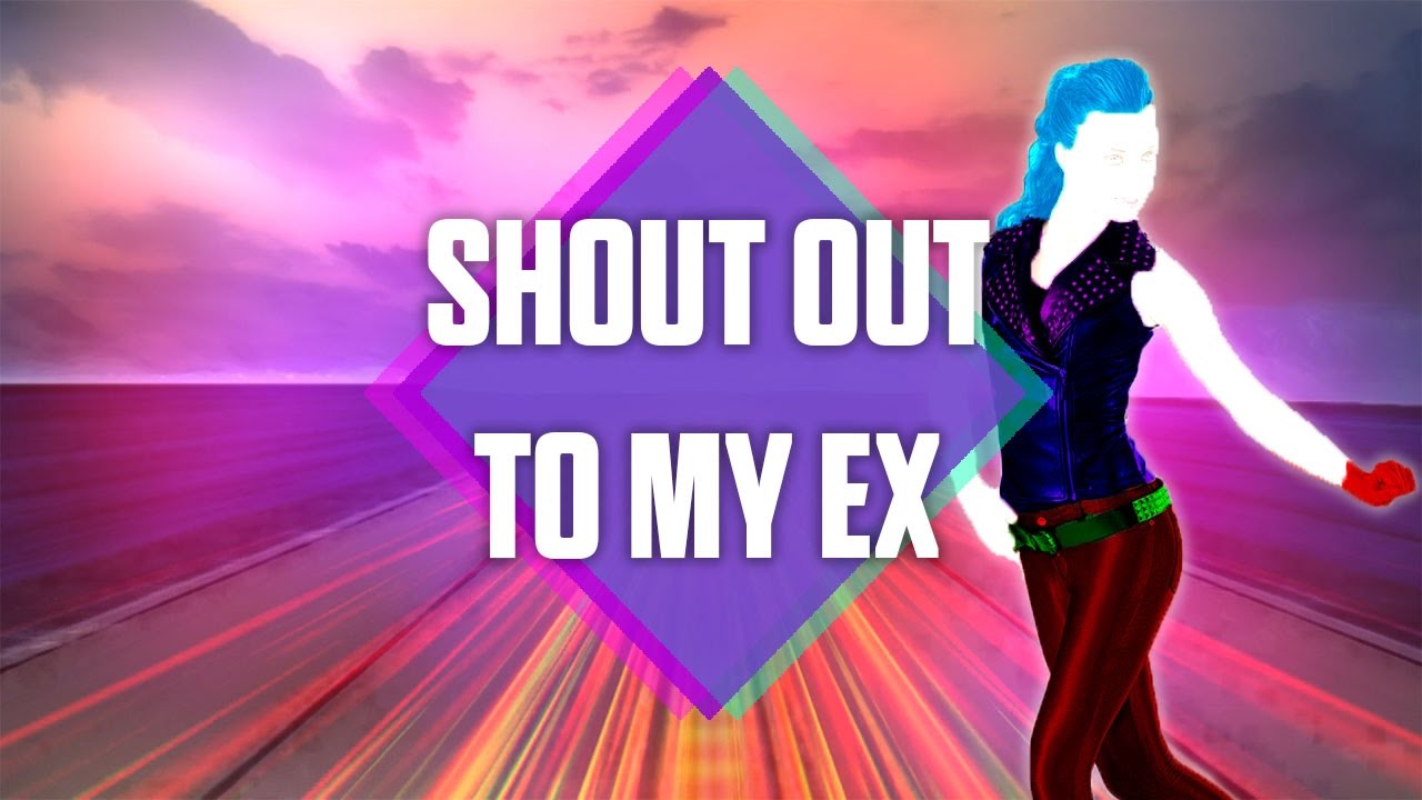 Just Dance 2017: Shout Out To My Ex by Little Mix - Fanmade Mashup Special 2000 subs.