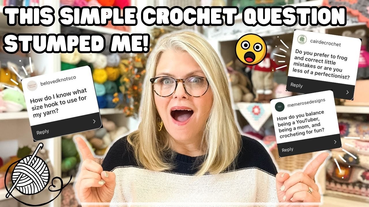 The Simple CROCHET Question that STUMPED ME: ASK ME ANYTHING