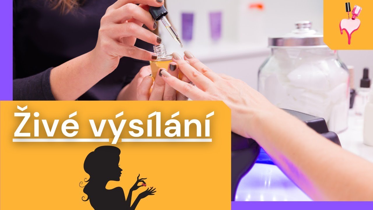 Doplněn&iacute; a nehtov&aacute; model&aacute;ž (živě)