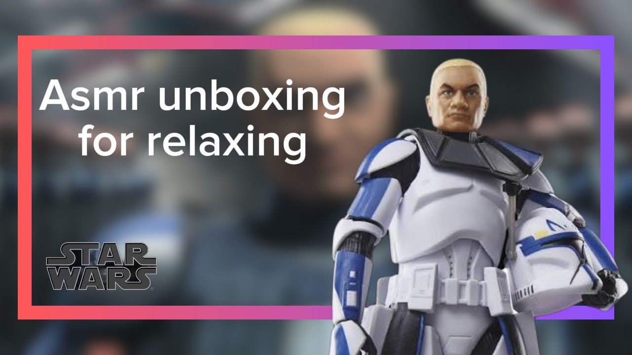FALL ASLEEP [ASMR] Star Wars Black Series Captain Rex From Ahsoka show Unboxing 