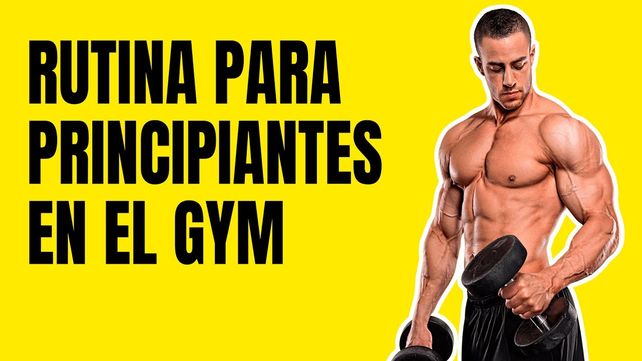 Rutina Para Principiantes En El GYM | Ser Fitness 💪