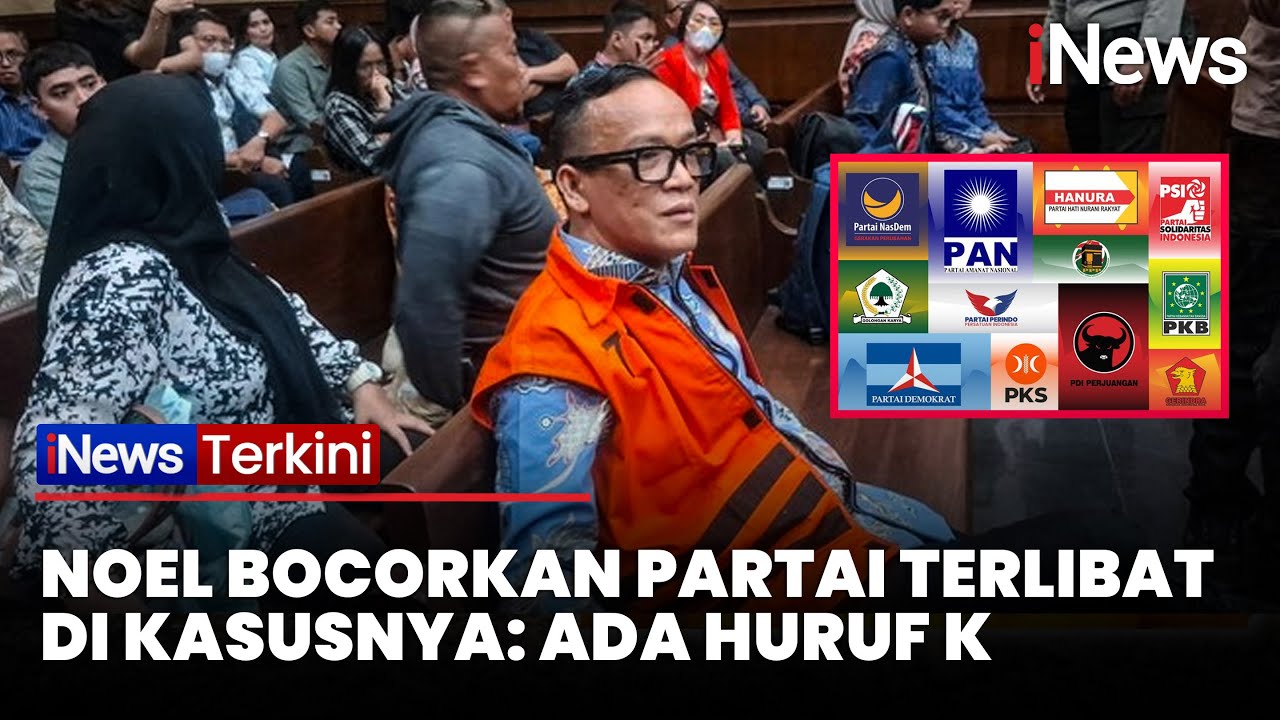 Buka-bukaan! Noel Bocorkan Partai Terlibat di Kasusnya: Ada Huruf K | iNews Terkini