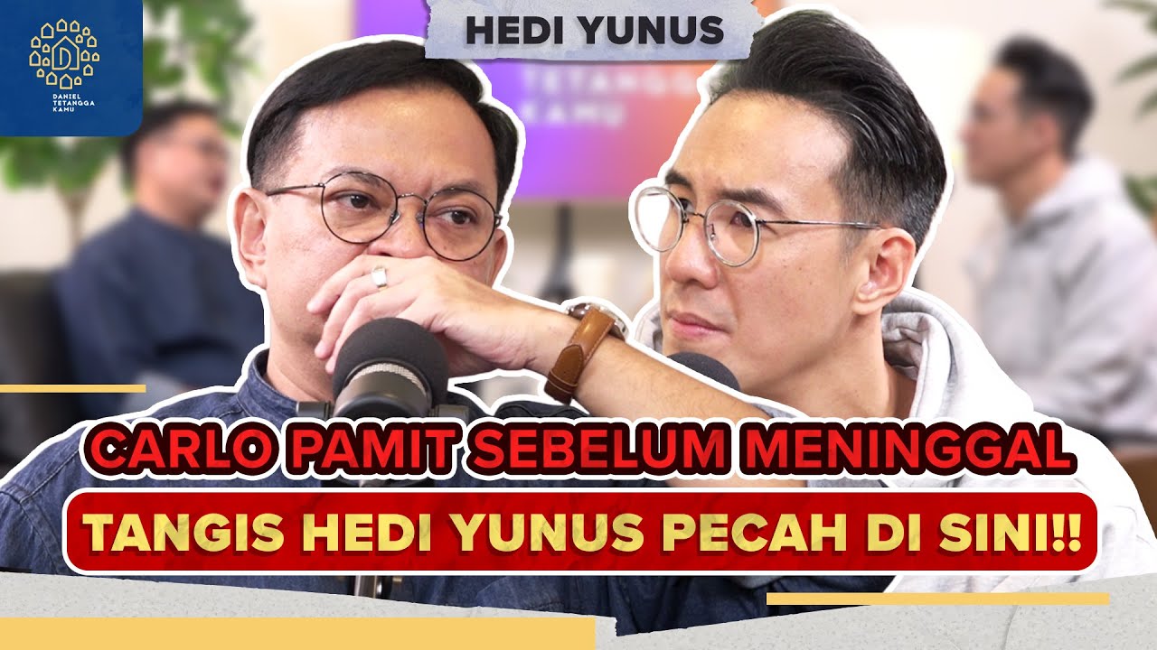 PERTEMUAN TERAKHIR HEDI YUNUS SEBELUM KEPERGIAN CARLO SABA - Daniel Tetangga Kamu