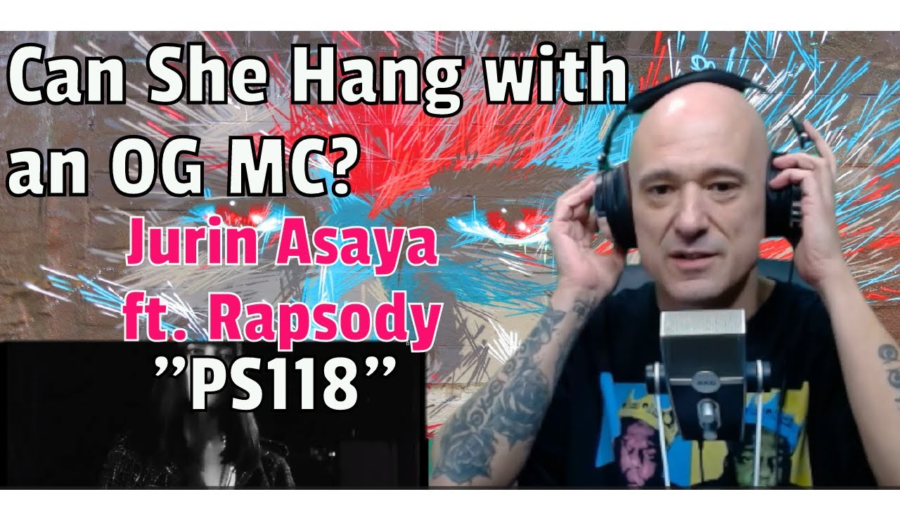 JURIN ASAYA – PS118 (feat. Rapsody) | REACTION! Can The Young Rapper Hang With The OG MC?  Let's SEE