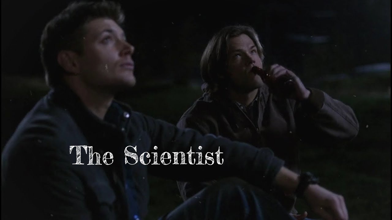 Sam & Dean // The Scientist