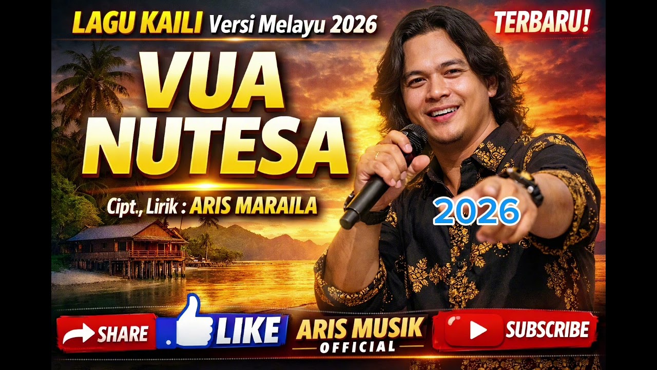 VUA NUTESA – Lagu Kaili Versi Melayu 2026 (TERBARU!) | Aris Maraila | Aris Musik Official 