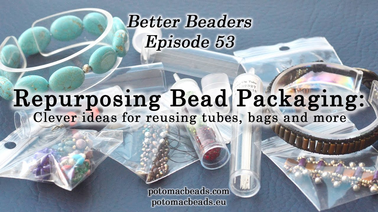 How to Reuse Bead Packaging - Better Beader Episode 53 by PotomacBeads
