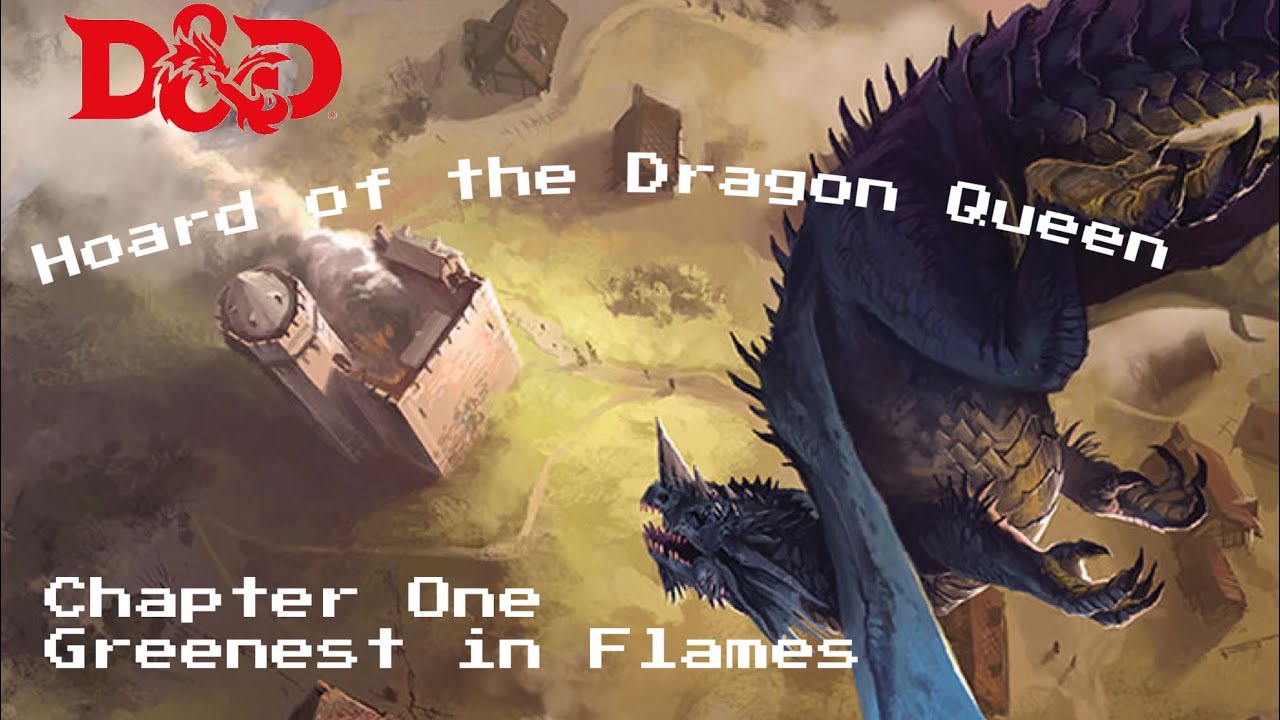Hoard of the Dragon Queen DM Guide Ch. 1 - Greenest in Flames