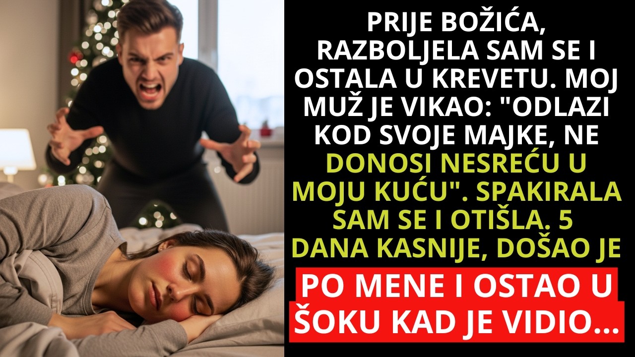 Razboljela sam se pred Božić; muž me izbacio - pet dana kasnije vratio se i ostao bez riječi