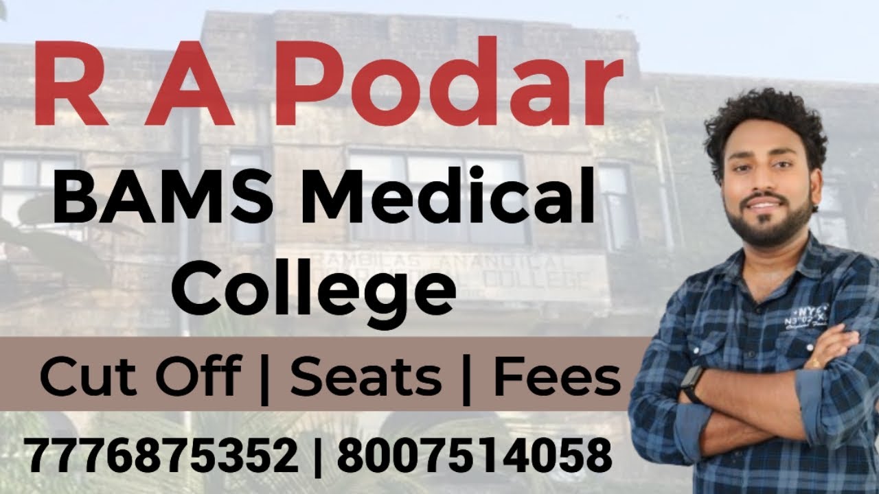 देशातील Top Govt BAMS College पैकी एक R A Podar कॉलेज || कट ऑफ | फीस | सीट्स