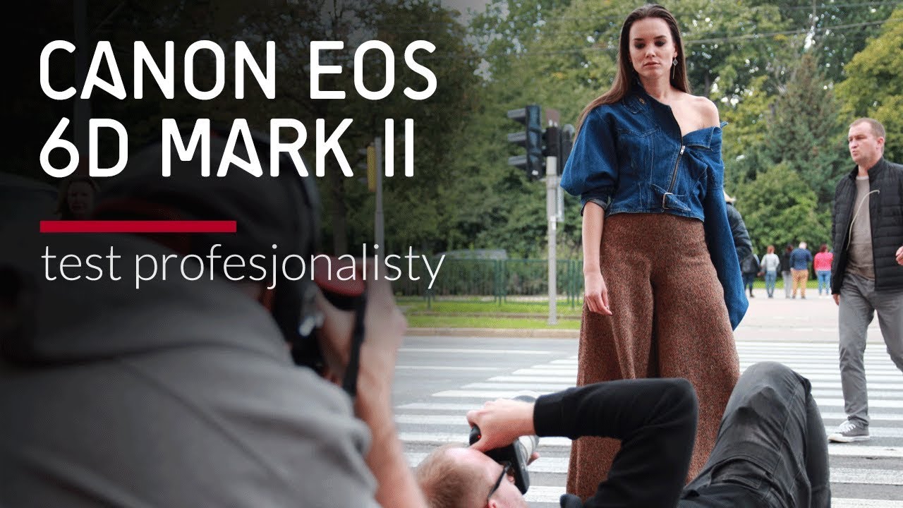 Canon EOS 6D Mark II - test profesjonalisty - fotografia modowa