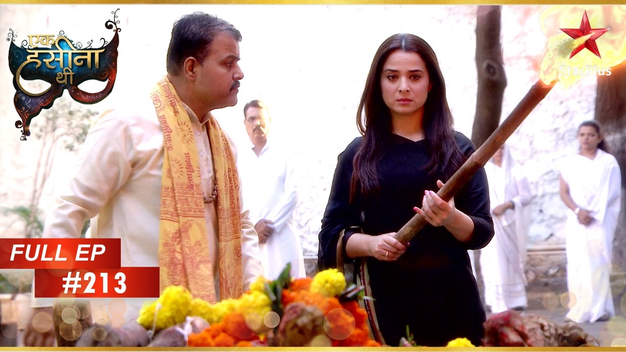 Shaurya का अंतिम संस्कार! | Full Episode: 213 | Ek Hasina Thi