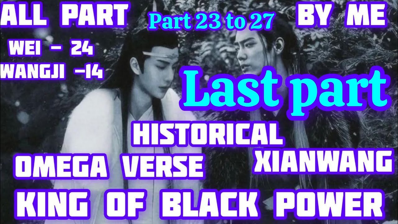 king of black power part 23 to 27 last #yizhan #wangxianfanfictioninhindi #hindiexplained #bl #mdzs