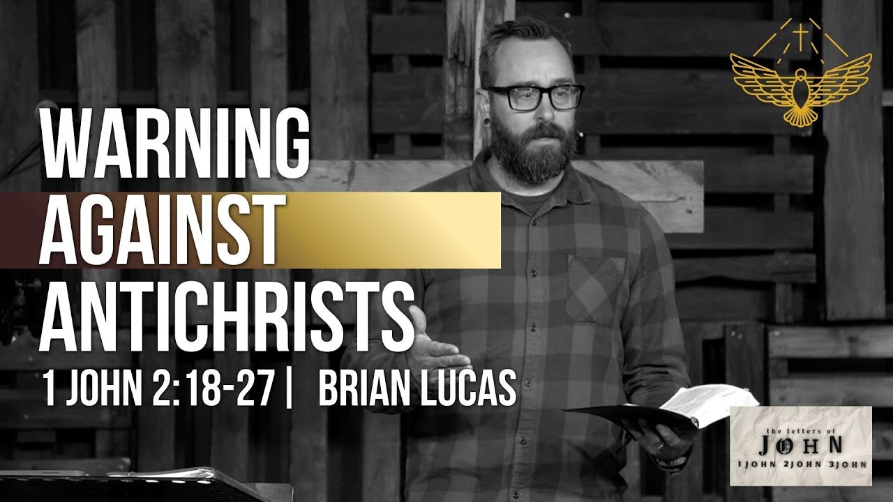 John's Warning Against Antichrists.  (sermon: 1 John 2:18-27) | Pax Christian Church 9/21/25