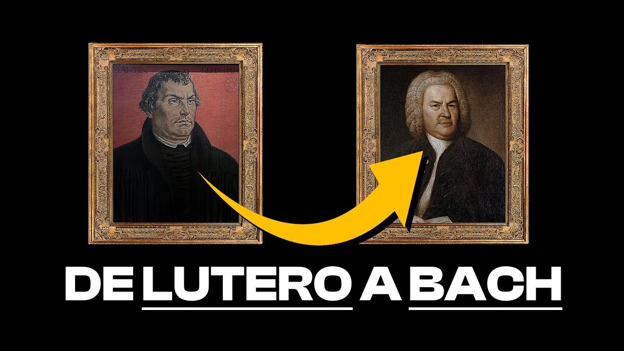 LUTERO y BACH: su RELACIÓN MUSICAL | BITE