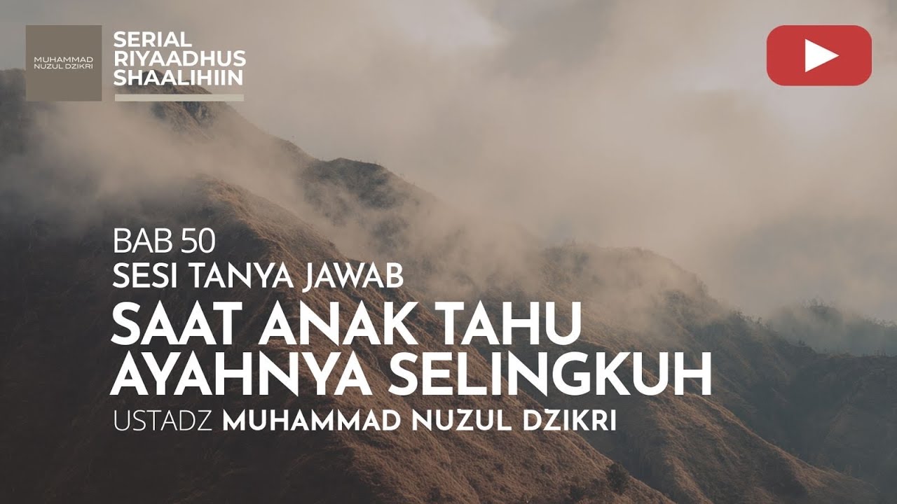 2000. SAAT ANAK TAHU AYAHNYA SELINGKUH | TANYA JAWAB | Ustadz Muhammad Nuzul Dzikri