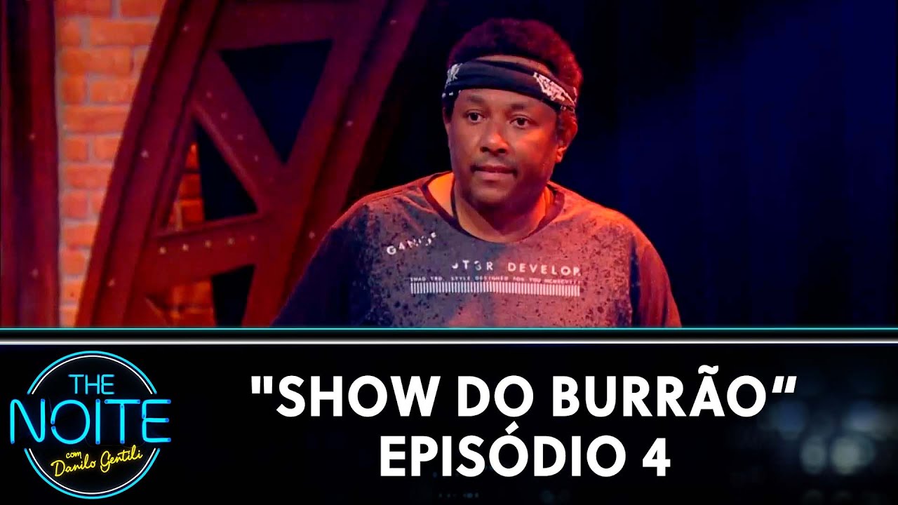 Show do Burrão - Ep. 4 | The Noite (08/10/21)