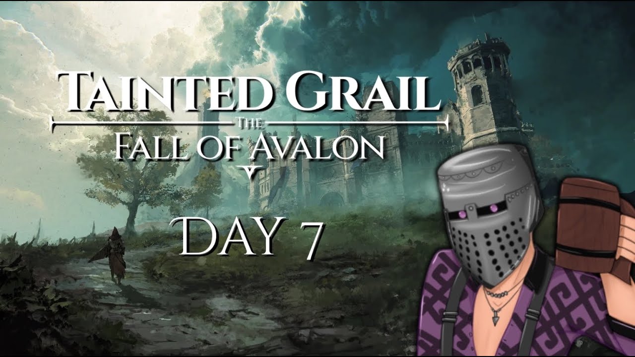 A Whole New World | Tainted Grail: Fall of Avalon | Day 7