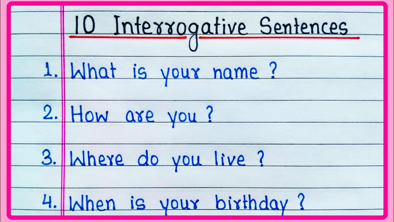 10 Examples of Interrogative sentences/10 Interrogative sentences in English/Interrogative sentence