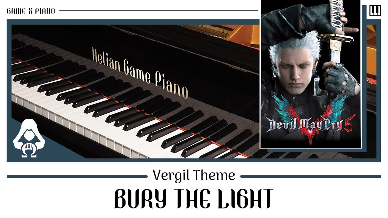 Bury the Light (Vergil Theme) - Devil May Cry 5 OST - Piano Sheet | Full version