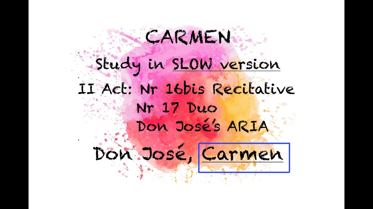 STUDY Carmen: Act 2/16Bis and 2/17 Duo | SLOW version | Carmen Highlighted | The Opera Pianist