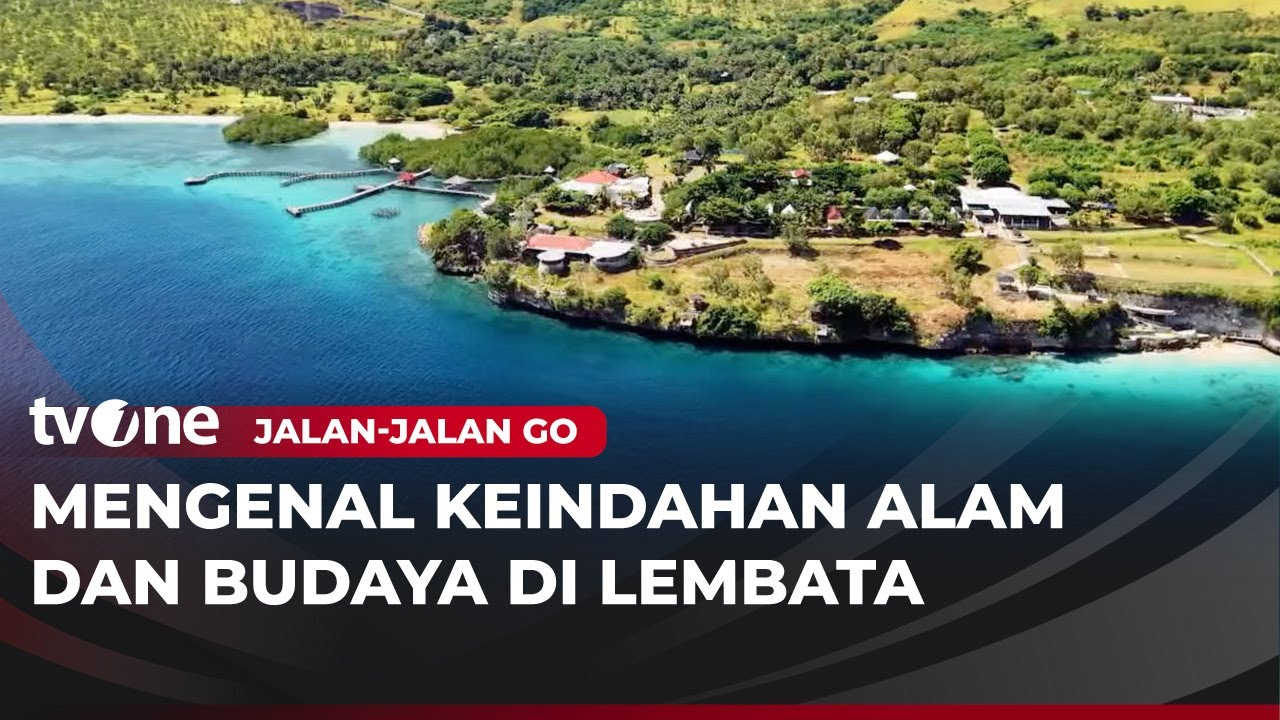 Lembata Permata di Ujung Timur Nusa Tenggara | Jalan & Jajan Go tvOne