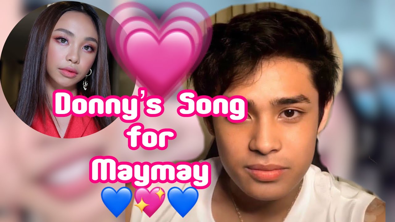 Maydon | Donny’s song for Maymay? | Maydon Updates 💙💙💙💖💖