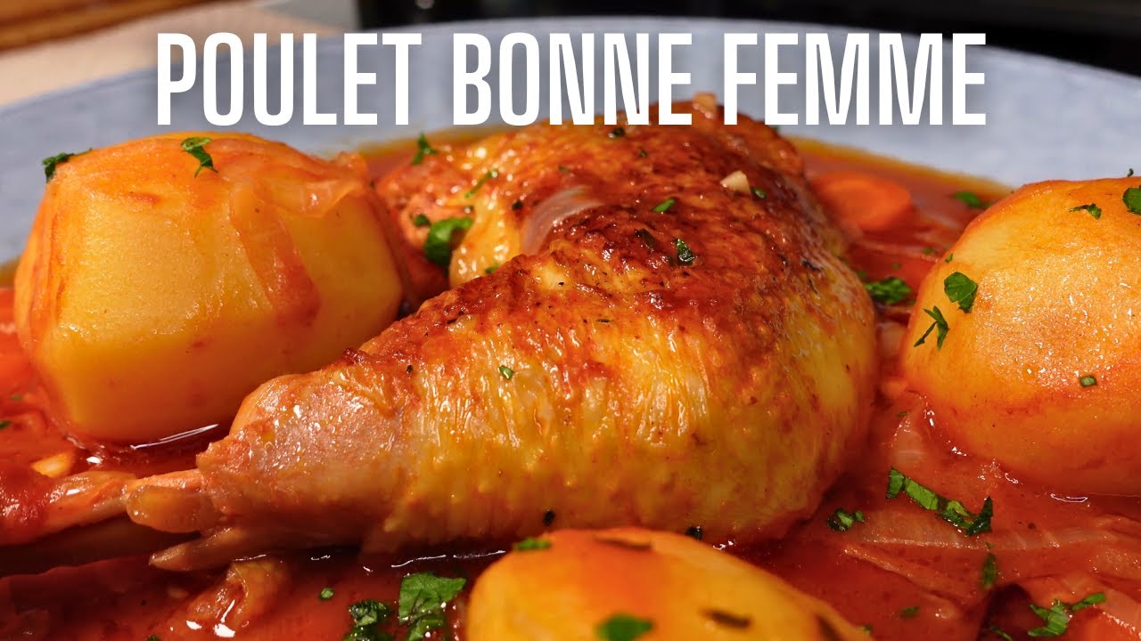 LE POULET BONNE FEMME – UNE BONNE VIEILLE RECETTE FRANÇAISE 🇫🇷