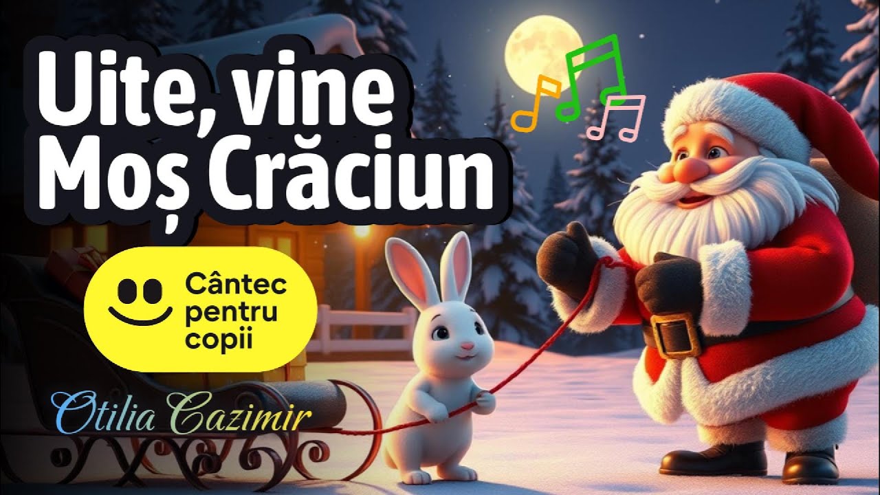 Uite, vine Moș Crăciun - Cântec de Crăciun pentru copii | Desene animate | Poezie de Otilia Cazimir