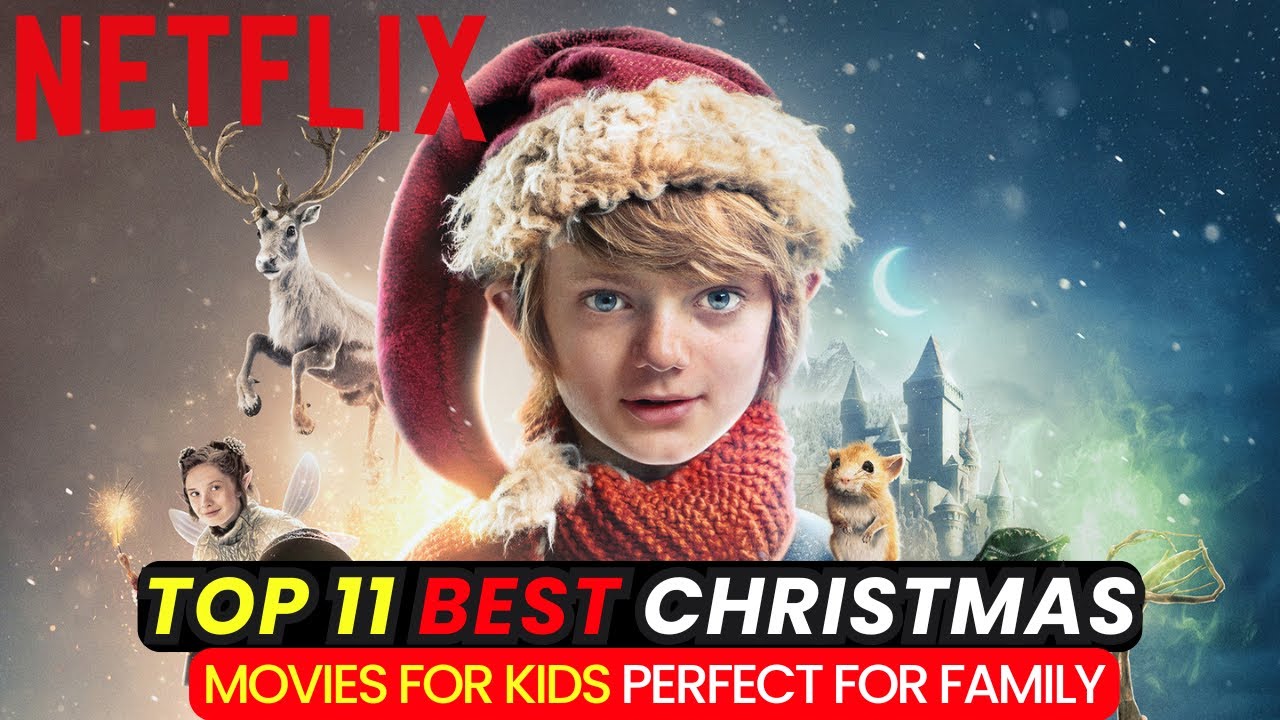 Top 11 BEST CHRISTMAS Movies & Series for Kids That Families Love (ALL on NETFLIX)