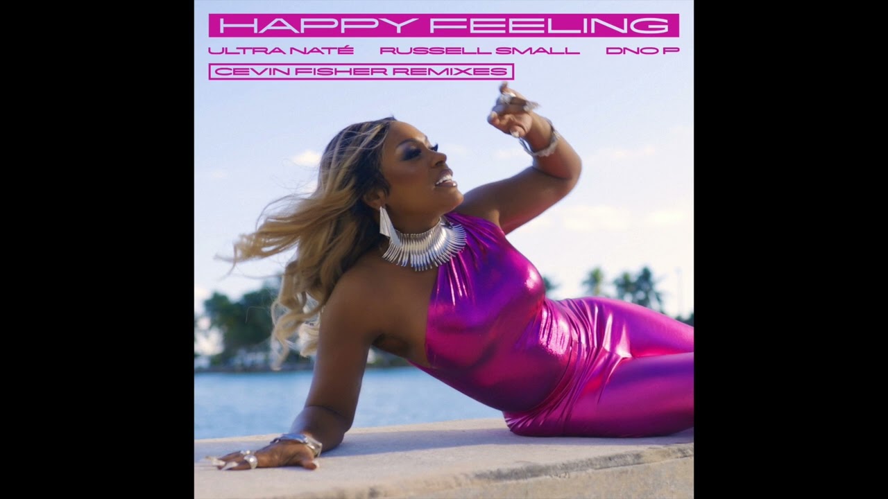 Ultra Naté, Russell Small & DNO P - HAPPY FEELING (Cevin Fisher Remix)