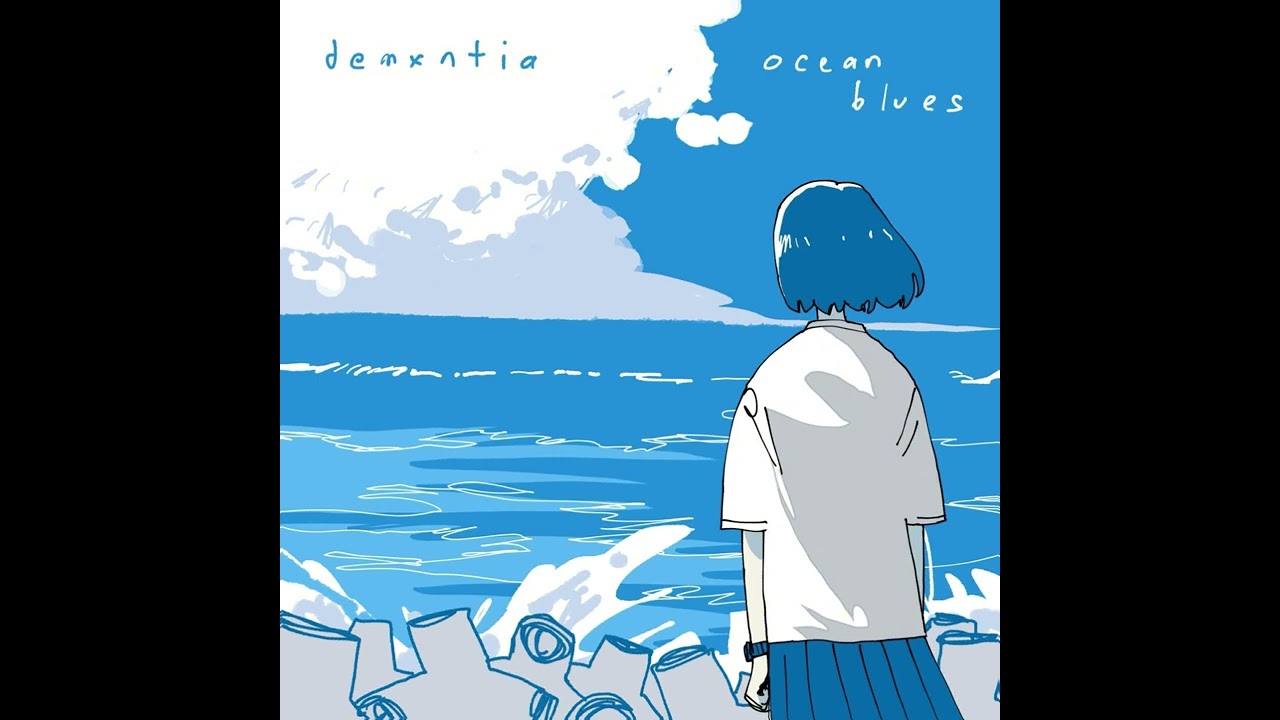 demxntia - ocean blues 🌊