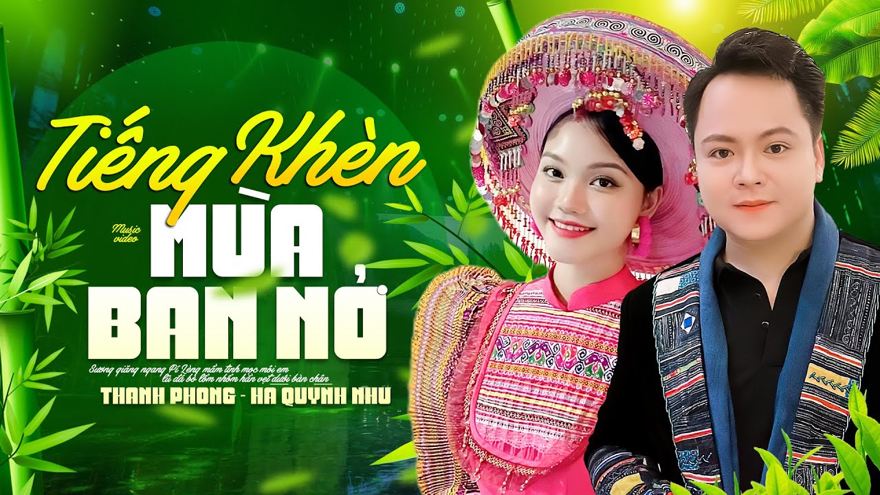 Tiếng Khèn Mùa Ban Nở -Thanh Phong ft Hà Quỳnh Như | Song Ca Cực Xuất Sắc