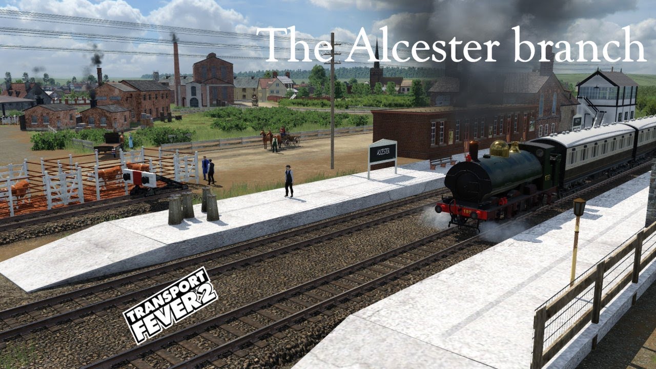 The Alcester Branch: Transport Fever 2