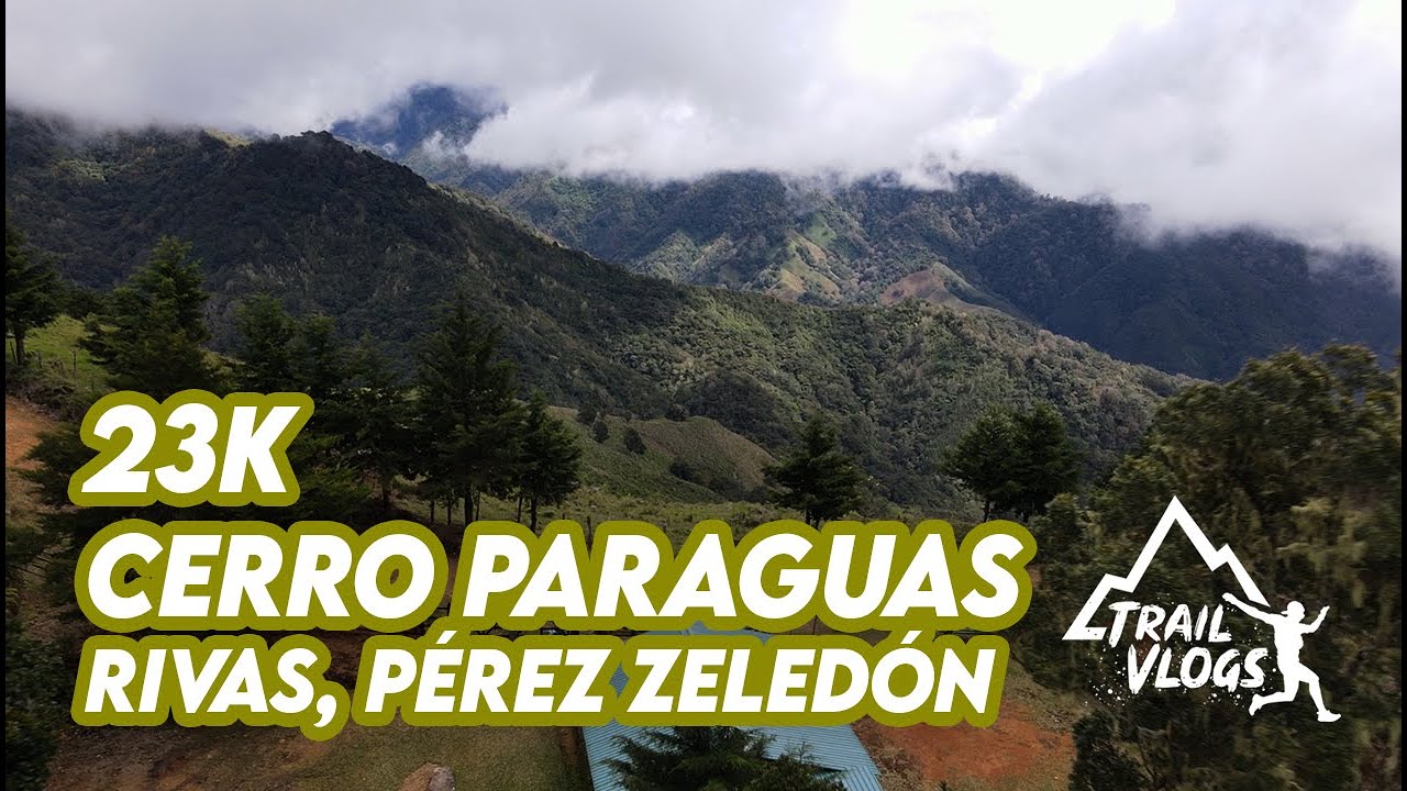 23K - CERRO PARAGUAS, Buena Vista de Rivas, Pérez Zeledón | Trail Vlog #6
