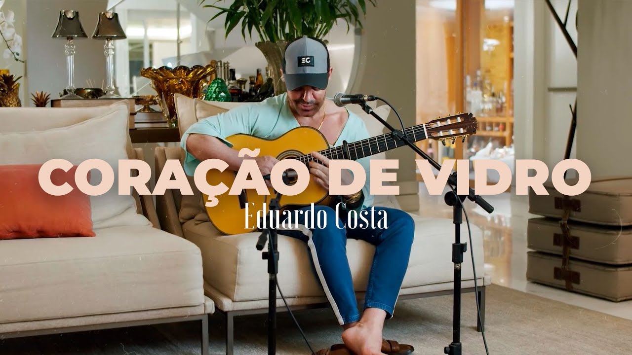 Eduardo Costa #40tena - Quarentena - CORAÇÃO DE VIDRO