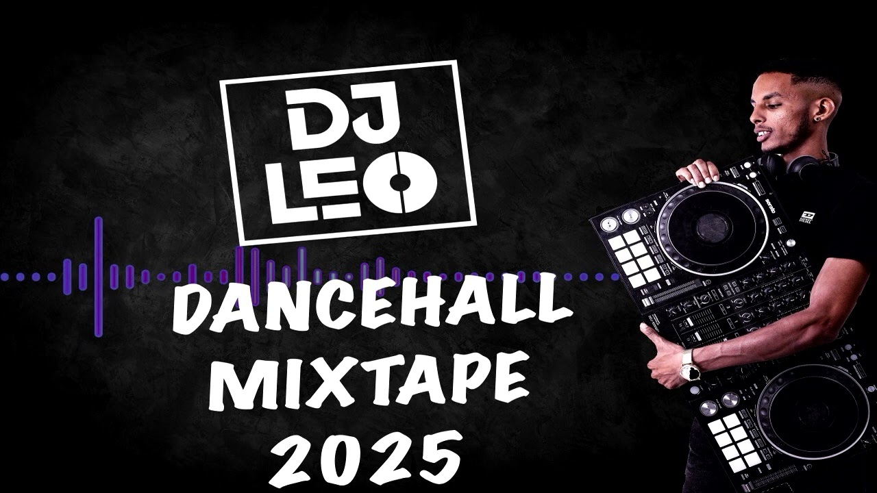 DJ LEO WONDMAGEY || DANCEHALL MIXTAPE 2025
