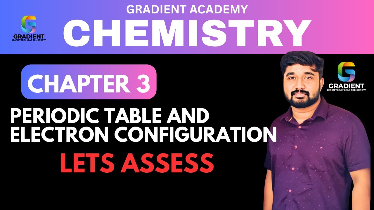 PERIODIC TABLE AND ELECTRON CONFIGURATION | lets assess   |CHEMISTRY CHAPTER 3 | SSLC CHEMISTRY 2025