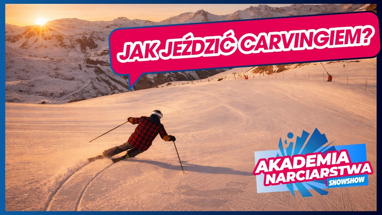 Akademia SnowShow - Carving, czyli jak poprawnie wykonać skręt długi?